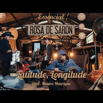 Letra de Latitude, Longitude – Rosa de Saron
