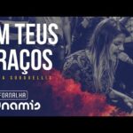 Read more about the article Letra de Em Teus Braços – Laura Souguellis